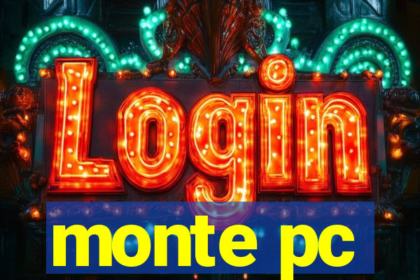 monte pc